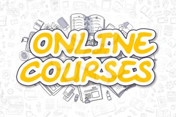 Online Courses - Sketch Business Illustration. Yellow Hand Drawn Word Online Courses Surrounded by Stationery. Doodle Design Elements. 