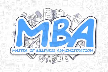MBA - Master Of Business Administration - Hand Drawn Business Illustration with Business Doodles. Blue Word - MBA - Master Of Business Administration - Cartoon Business Concept. 