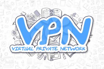Doodle Illustration of Vpn - Virtual Private Network, Surrounded by Stationery. Business Concept for Web Banners, Printed Materials. 