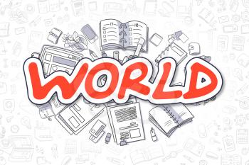 Red Text - World. Business Concept with Cartoon Icons. World - Hand Drawn Illustration for Web Banners and Printed Materials. 