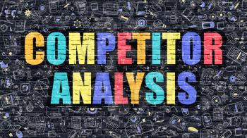 Competitor Analysis Concept. Competitor Analysis Drawn on Dark Wall. Competitor Analysis in Multicolor. Competitor Analysis Concept. Modern Illustration in Doodle Design of Competitor Analysis.