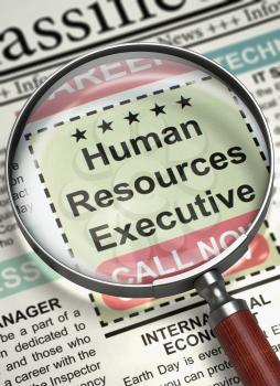 Human Resources Executive - Classified Advertisement of Hiring in Newspaper. Human Resources Executive. Newspaper with the Jobs. Concept of Recruitment. Blurred Image with Selective focus. 3D.