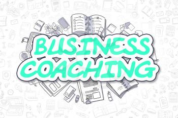 Business Coaching Doodle Illustration of Green Text and Stationery Surrounded by Cartoon Icons. Business Concept for Web Banners and Printed Materials. 