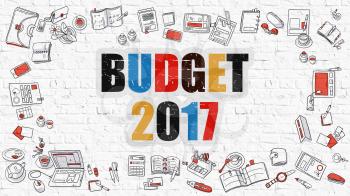 Budget 2017 - Multicolor Concept with Doodle Icons Around on White Brick Wall Background. Modern Illustration with Elements of Doodle Design Style.