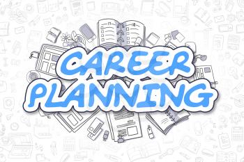 Business Illustration of Career Planning. Doodle Blue Text Hand Drawn Cartoon Design Elements. Career Planning Concept. 