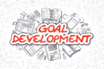 Red Inscription - Goal Development. Business Concept with Cartoon Icons. Goal Development - Hand Drawn Illustration for Web Banners and Printed Materials. 
