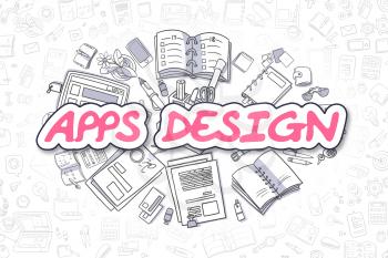 Doodle Illustration of Apps Design, Surrounded by Stationery. Business Concept for Web Banners, Printed Materials. 