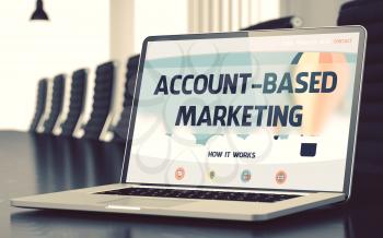 Account-based Marketing - Landing Page with Inscription on Laptop Screen on Background of Comfortable Meeting Room in Modern Office. Closeup View. Toned. Blurred Image. 3D.