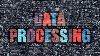 Data Processing - Multicolor Concept on Dark Brick Wall Background with Doodle Icons Around. Modern Illustration with Elements of Doodle Style. Data Processing on Dark Wall.