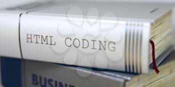 Html Coding - Business Book Title. Book Title on the Spine - Html Coding. Html Coding - Leather-bound Book in the Stack. Closeup. Blurred Image with Selective focus. 3D.