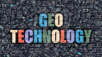 Geo Technology - Multicolor Concept on Dark Brick Wall Background with Doodle Icons Around. Modern Illustration with Elements of Doodle Style. Geo Technology on Dark Wall.