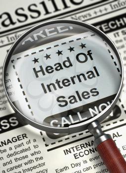 Head Of Internal Sales. Newspaper with the Classified Ad. Column in the Newspaper with the Vacancy of Head Of Internal Sales. Hiring Concept. Blurred Image. 3D Illustration.