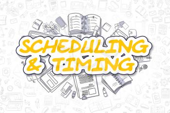 Scheduling And Timing - Hand Drawn Business Illustration with Business Doodles. Yellow Word - Scheduling And Timing - Doodle Business Concept. 