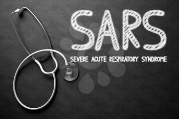 Medical Concept: SARS - Severe Acute Respiratory Syndrome - Medical Concept on Black Chalkboard. Medical Concept: Black Chalkboard with SARS - Severe Acute Respiratory Syndrome. 3D Rendering.