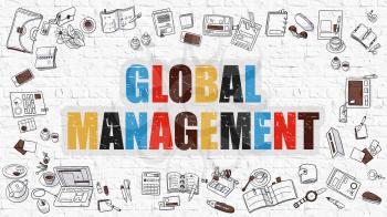Global Management - Multicolor Concept with Doodle Icons Around on White Brick Wall Background. Modern Illustration with Elements of Doodle Design Style.