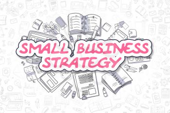 Small Business Strategy Doodle Illustration of Magenta Word and Stationery Surrounded by Doodle Icons. Business Concept for Web Banners and Printed Materials. 