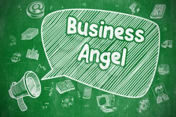 Business Angel on Speech Bubble. Hand Drawn Illustration of Yelling Bullhorn. Advertising Concept. Business Concept. Bullhorn with Wording Business Angel. Cartoon Illustration on Green Chalkboard. 