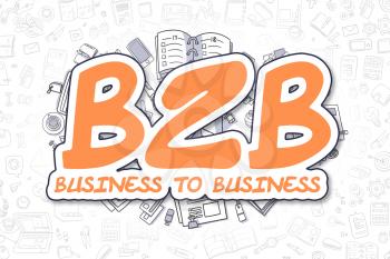 Cartoon Illustration of B2B - Business To Business, Surrounded by Stationery. Business Concept for Web Banners, Printed Materials. 