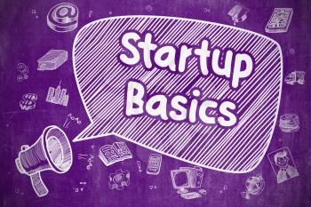 Startup Basics on Speech Bubble. Doodle Illustration of Shouting Megaphone. Advertising Concept. Business Concept. Bullhorn with Text Startup Basics. Hand Drawn Illustration on Purple Chalkboard. 
