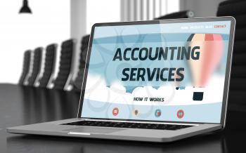 Accounting Services on Landing Page of Laptop Display in Modern Conference Room Closeup View. Toned. Blurred Image. 3D.