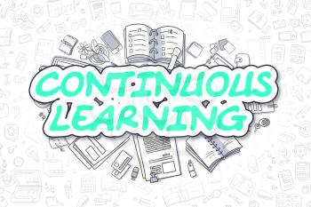 Continuous Learning - Hand Drawn Business Illustration with Business Doodles. Green Text - Continuous Learning - Doodle Business Concept. 