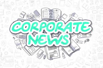 Corporate News - Hand Drawn Business Illustration with Business Doodles. Green Inscription - Corporate News - Cartoon Business Concept. 