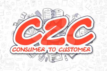 C2C - Consumer To Customer - Hand Drawn Business Illustration with Business Doodles. Red Text - C2C - Consumer To Customer - Doodle Business Concept. 