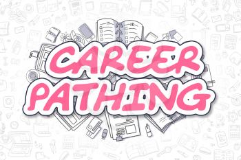 Magenta Text - Career Pathing. Business Concept with Doodle Icons. Career Pathing - Hand Drawn Illustration for Web Banners and Printed Materials. 