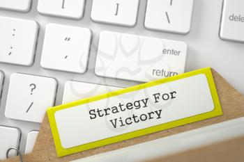 Strategy For Victory Concept. Word on Yellow Folder Register of Card Index. Closeup View. Blurred Image. 3D Rendering.
