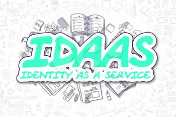 IdaaS - Identity As A Service - Hand Drawn Business Illustration with Business Doodles. Green Inscription - IdaaS - Identity As A Service - Doodle Business Concept. 