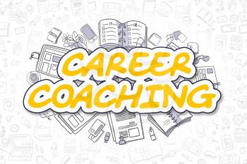 Yellow Word - Career Coaching. Business Concept with Doodle Icons. Career Coaching - Hand Drawn Illustration for Web Banners and Printed Materials. 