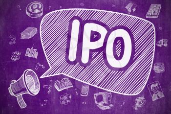 Business Concept. Megaphone with Inscription IPO - Initial Public Offering. Hand Drawn Illustration on Purple Chalkboard. 
