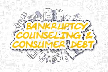 Bankruptcy Counseling And Consumer Debt Doodle Illustration of Yellow Inscription and Stationery Surrounded by Cartoon Icons. Business Concept for Web Banners and Printed Materials. 