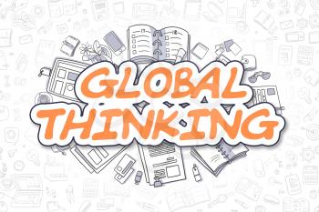 Global Thinking Doodle Illustration of Orange Text and Stationery Surrounded by Cartoon Icons. Business Concept for Web Banners and Printed Materials. 