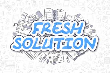 Fresh Solution Doodle Illustration of Blue Word and Stationery Surrounded by Doodle Icons. Business Concept for Web Banners and Printed Materials. 