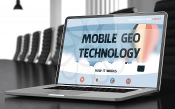 Closeup Mobile Geo Technology Concept on Landing Page of Laptop Screen in Modern Conference Hall. Blurred. Toned Image. 3D Rendering.