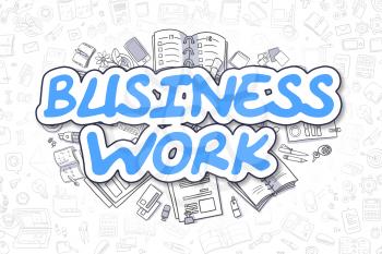 Business Illustration of Business Work. Doodle Blue Text Hand Drawn Doodle Design Elements. Business Work Concept. 