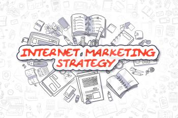 Internet Marketing Strategy - Hand Drawn Business Illustration with Business Doodles. Red Word - Internet Marketing Strategy - Doodle Business Concept. 