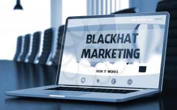 Blackhat Marketing on Landing Page of Mobile Computer Screen in Modern Conference Room Closeup View. Toned Image. Selective Focus. 3D Illustration.