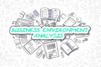 Business Environment Analysis - Hand Drawn Business Illustration with Business Doodles. Green Inscription - Business Environment Analysis - Doodle Business Concept. 