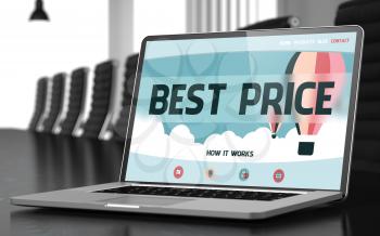 Best Price. Closeup Landing Page on Laptop Screen. Modern Meeting Room Background. Toned Image with Selective Focus. 3D.