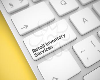 Closeup White Keyboard Key - Retail Inventory Services. Metallic Keyboard Key Showing the Message Retail Inventory Services. Message on Keyboard White Button. 3D Illustration.