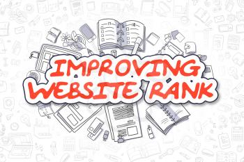 Improving Website Rank - Hand Drawn Business Illustration with Business Doodles. Red Word - Improving Website Rank - Cartoon Business Concept. 