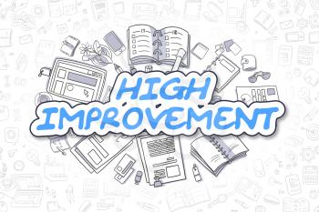 Blue Inscription - High Improvement. Business Concept with Doodle Icons. High Improvement - Hand Drawn Illustration for Web Banners and Printed Materials. 