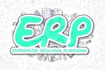 Green Word - ERP - Enterprise Resource Planning. Business Concept with Doodle Icons. ERP - Enterprise Resource Planning - Hand Drawn Illustration for Web Banners and Printed Materials. 