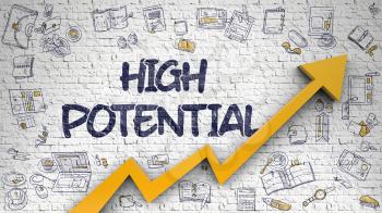 High Potential - Success Concept. Inscription on the White Wall with Hand Drawn Icons Around. High Potential - Improvement Concept with Doodle Design Icons Around on Brick Wall Background. 