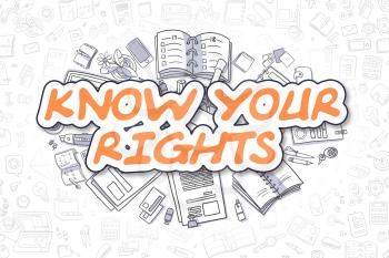 Know Your Rights - Hand Drawn Business Illustration with Business Doodles. Orange Text - Know Your Rights - Cartoon Business Concept. 