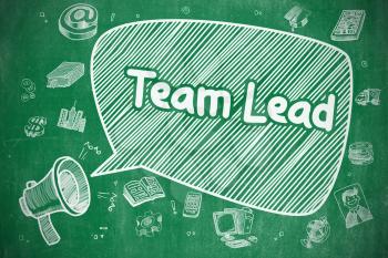 Team Lead on Speech Bubble. Cartoon Illustration of Shrieking Loudspeaker. Advertising Concept. Business Concept. Bullhorn with Inscription Team Lead. Cartoon Illustration on Green Chalkboard. 