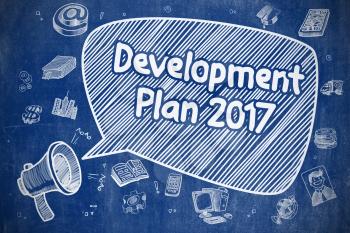 Business Concept. Loudspeaker with Inscription Development Plan 2017. Doodle Illustration on Blue Chalkboard. 