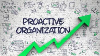 Proactive Organization - Business Concept with Doodle Icons Around on White Brickwall Background. Proactive Organization Inscription on Modern Illustation. with Green Arrow and Doodle Icons Around. 